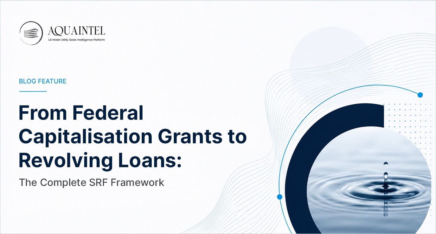 From Federal Capitalisation Grants to Revolving Loans: The Complete SRF Framework